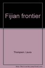 Fijian frontier