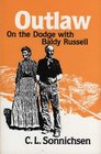Outlaw On the Dodge With Baldy Russell