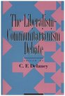 The LiberalismCommunitarianism Debate
