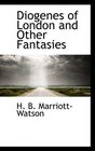 Diogenes of London and Other Fantasies