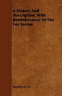 A History And Description With Reminiscences Of The Fox Terrier