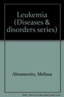 Diseases and Disorders  Leukemia