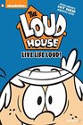 The Loud House 3 Live Life Loud