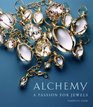 Alchemy: A Passion for Jewels