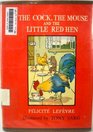 The Cock the Mouse and the Little Red Hen