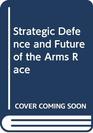 Strategic Defences and the Future of The