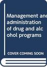 Management and administration of drug and alcohol programs