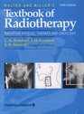 Walter and Miller's Textbook of Radiotherapy Radiation Physics Therapy and Oncology