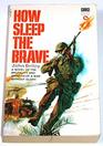 How sleep the brave