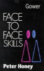 Face to Face Skills A Practical Guide to Interactive Skills