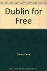 Dublin for Free