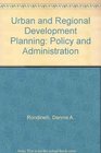 Urban and Regional Development Planning Policy and Administration