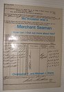 My ancestor was a merchant seaman How can I find out more about him