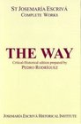 The Way CriticalHistorical Edition Complete Works of St Josemaria Escriva