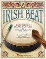 Irish Beat Experience Celtic Culture with Instruments Singing and More
