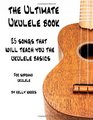 The Ultimate Ukulele Book 25 Songs That Will Teach You The Ukulele Basics