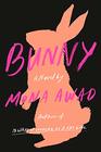 Bunny: A Novel