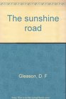 The sunshine road