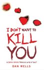 I Don't Want to Kill You: v. 3