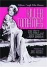 Killer Tomatoes Fifteen Tough Film Dames