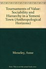 Tournaments of Value Sociability and Hierarchy in a Yemeni Town