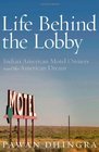 Life Behind the Lobby Indian American Motel Owners and the American Dream