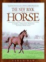 New Book of the Horse Complete Authoritative Reference for Every Horse Lover