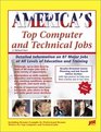 America's Top Computer and Technical Jobs Detailed Information on 112 Major Jobs at All Levels of Education and Training