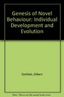 Individual Development and Evolution The Genesis of Novel Behavior