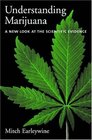 Understanding Marijuana A New Look at the Scientific Evidence