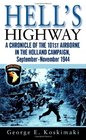Hell's Highway A Chronicle of the 101st Airborne in the Holland Campaign SeptemberNovember 1944