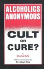 Alcoholics Anonymous Cult Or Cure