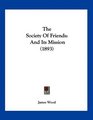 The Society Of Friends And Its Mission