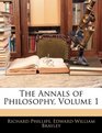 The Annals of Philosophy Volume 1
