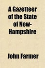 A Gazetteer of the State of NewHampshire