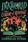 Inkworld: The Color of Revenge (The Inkheart Series, Book #4)