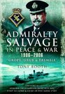 Admiralty Salvage in Peace and War 19062006