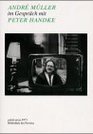 Andre Muller im Gesprach mit Peter Handke