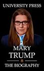 Mary Trump Book The Biography of Mary Trump