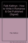 How to Write a Romance and Get It Published
