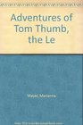 Adventrues of Tom Thumb the Le