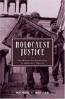 Holocaust Justice The Battle for Restitution in America's Courts