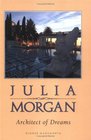 Julia Morgan Architect of Dreams