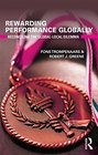 Rewarding Performance Globally Reconciling the GlobalLocal Dilemma
