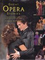 Great Opera Stories The Perfect Introduction to the Magical World of Opera