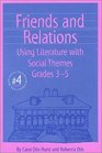 Friends and Relations  Using Literature With Social Themes Grades 35