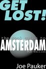 Get Lost the Cool Guide to Amsterdam