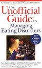 Unofficial Guide to Managing Eating Disorders