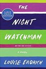 The Night Watchman (Larger Print)