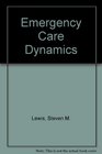 Emergency Care Dynamics